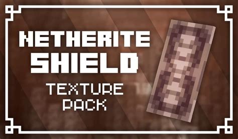 Netherite Shield Java Bedrock Minecraft Texture Pack