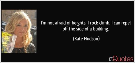 She rose to prominence in 2000 for starring in almost famous, for which she won a golden globe and was nominated for the academy. I'm not afraid of heights. I rock climb. I can repel off the side of a building.