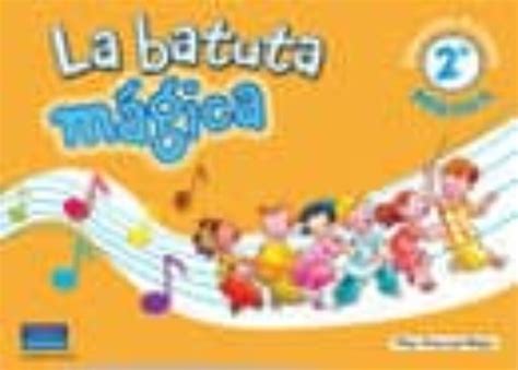 La Batuta Magica Musica Educacion Primaria Incluye Cd Rom Con