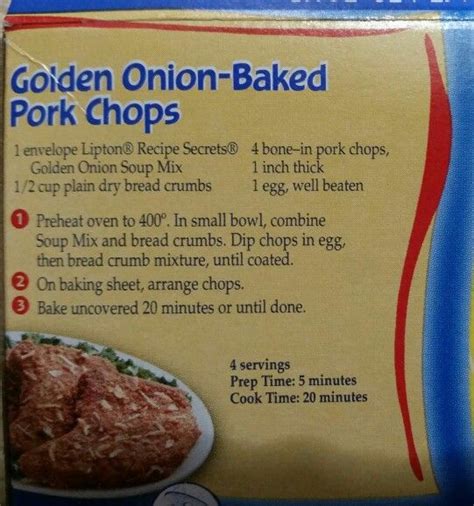 In saucepan, mix 1 pouch lipton onion soup mix with 2tbsp flour. Lipton Recipe Secrets Golden Onion baked pork chops. Takes ...
