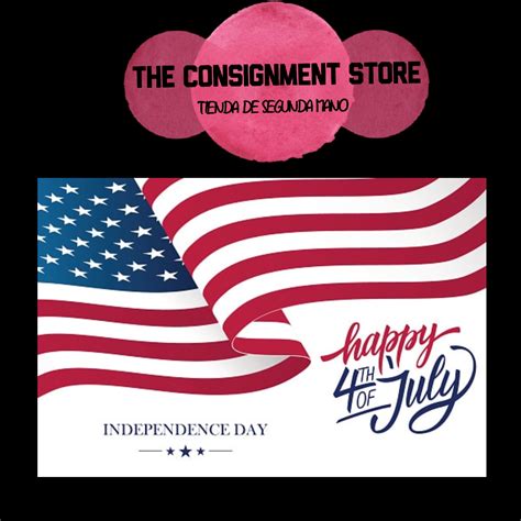🇺🇸happy Independence Day🇺🇸 The Consignment Store Facebook