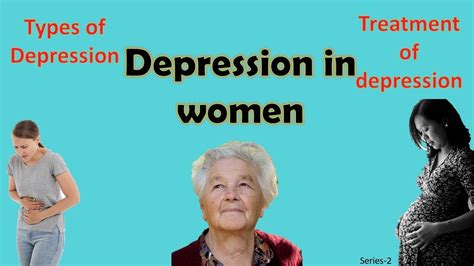 Types And Treatment Of Depression In Women Series 2 Youtube