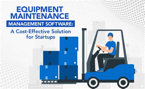 equipment maintenance management software a cost effective solution for startups alcor fund