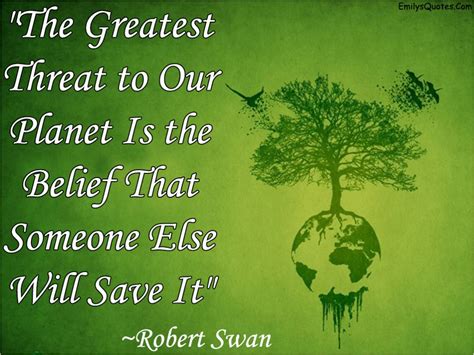 Quotes About Save Environment 40 Quotes
