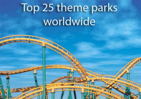 The Worlds 25 Most Visited Theme Park Slideshow Orlando Business