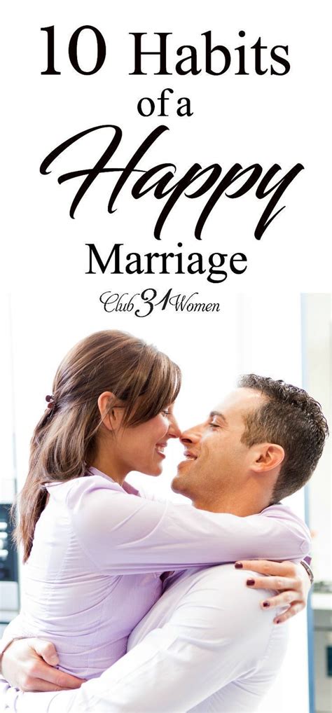 The 10 Habits Of A Happy Marriage Happy Marriage Love And Marriage Marriage