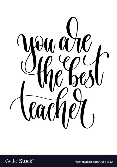 You Are The Best Teacher Hand Lettering Vector Image