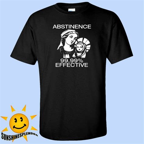 Abstinence 99 99 Effective Mens T Shirt Mens Tshirts Mens Shirts T Shirt
