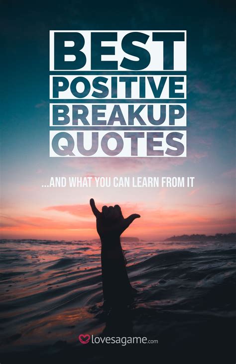 60 Best Positive Breakup Quotes That Will Help You Heal | Positive
