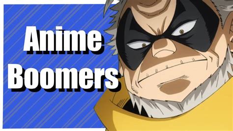 Top 5 Anime Boomers Youtube