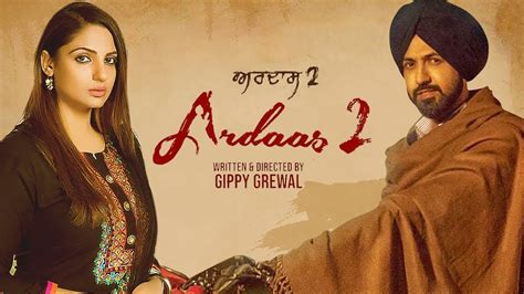 Ardaas 2 Gippy Grewal Japji Khaira Karamjit Anmol New Punjabi