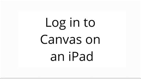 Log In To Canvas On An Ipad Youtube