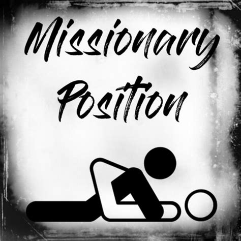 Types And Examples Of Missionary S X Position Easy To Try Example