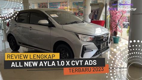 Daihatsu All New Ayla 1 0 X CVT ADS Warna Silver YouTube