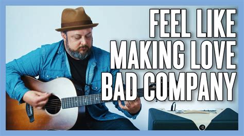 Feel Like Makin Love Bad Company Guitar Lesson Tutorial Youtube
