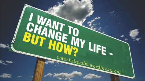 Change Your Life Heirwalk Blog