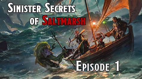 Ghosts Of Saltmarsh Ep 1 Sinister Secrets Of Saltmarsh Dungeons