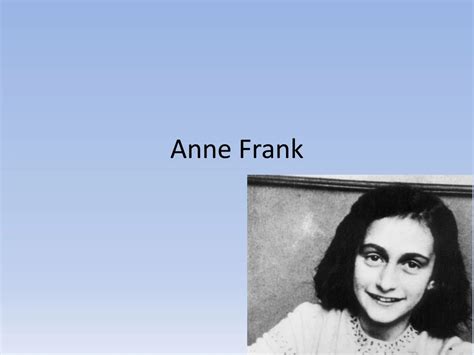 Ppt Anne Frank Powerpoint Presentation Free Download Id8950804