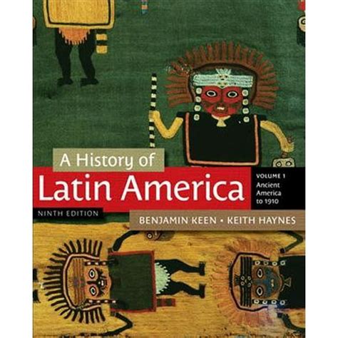 A History Of Latin America Volume 1 Ancient America To 1910