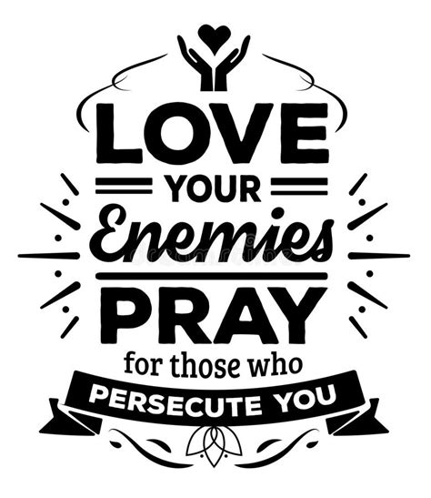 Love Your Enemies Pray For Those Who Persecute You Stock Vector