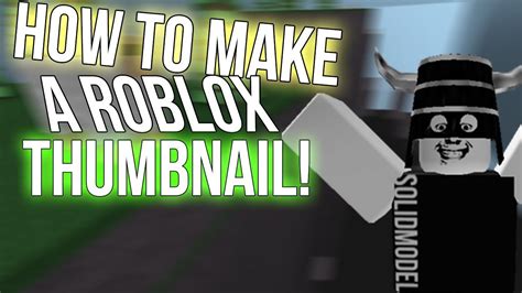 How To Make A Roblox Game Thumbnail Youtube