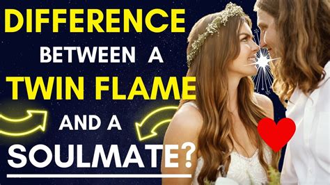 Difference Between A Twin Flame And Soulmate How To Know Which One You Ve Attracted Youtube