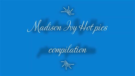 Madison Ivy Hot Compilation Youtube