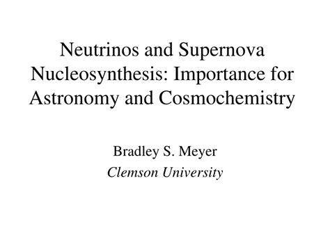 Ppt Neutrinos And Supernova Nucleosynthesis Importance For Astronomy