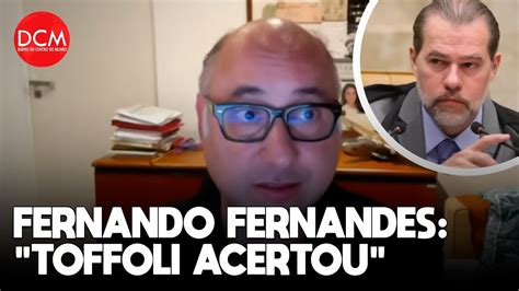 Fernando Fernandes explica a decisão de Toffoli que anulou as provas da