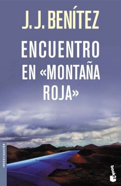 Encuentre y compre jj benítez libros pdf en libro gratis con precios bajos y buena calidad en todo el mundo. Encuentro en "Montaña Roja" - J. J. Benítez | Planeta de ...