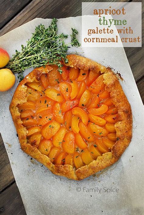 Apricot And Thyme Galette With Cornmeal Crust Apricot Recipes Spice