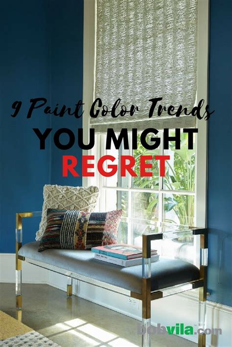 9 Paint Color Trends You Might Regret Trending Paint Colors Room