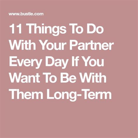 11 Things To Do With Your Partner Every Day If You Want To Be With Them Long Term Done With
