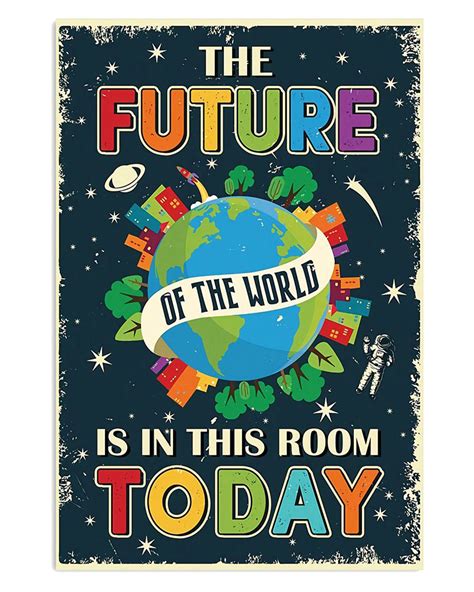 Teacher Classroom Student The Future Of The World Back To School Poster
