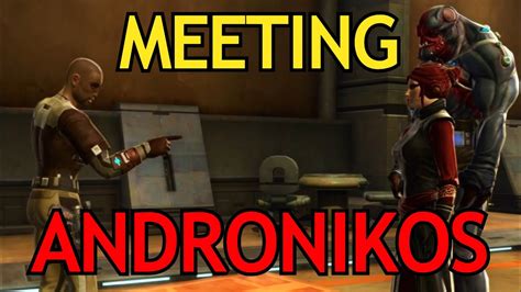SWTOR First Time Meeting Andronikos Revel YouTube