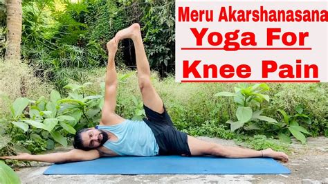 Raised One Hand Leg Pose Meru Akarshanasana Best Yoga For Knee Pain