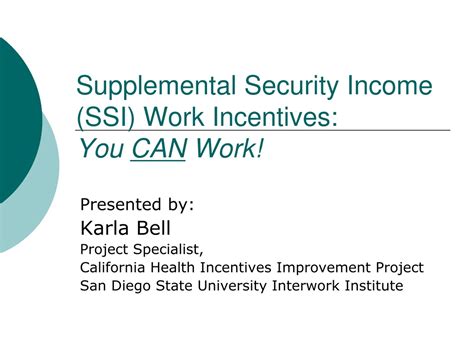 Ppt Supplemental Security Income Ssi Work Incentives You Can Work