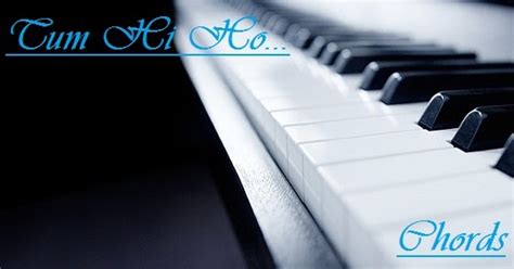 Here you can post a video of you playing the tum hi ho chords, so your fellow guitarists will be able to see you and rate you. Tum Hi Ho Chords