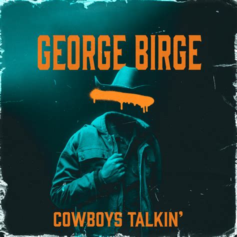 George Birge Cowboys Talkin Lyrics Genius Lyrics