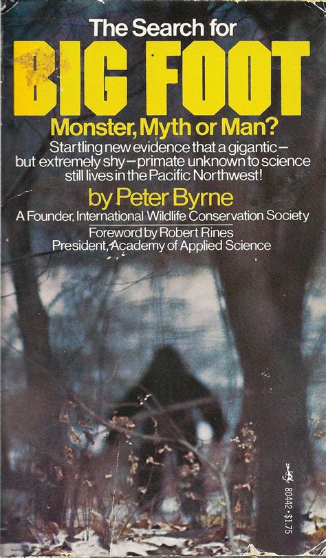 The Search For Bigfoot Monster Myth Or Man By Peter Byrne Bigfoot