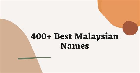 400 Catchy Male And Female Malaysian Names