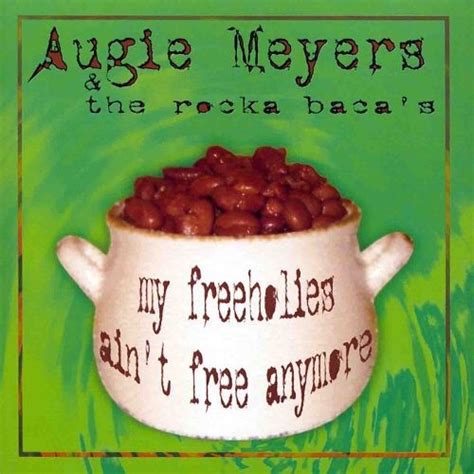 augie meyers and the rocka baca s my freeholies ain t free anymore k 69 museum muuseo 28053