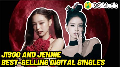 Jisoo And Jennie Are Now The K Pop Acts With The Best Selling Digital
