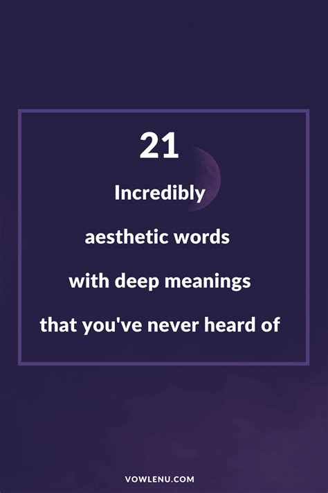 21 Incredible Aesthetic Words With Deep Meanings That Youve Never