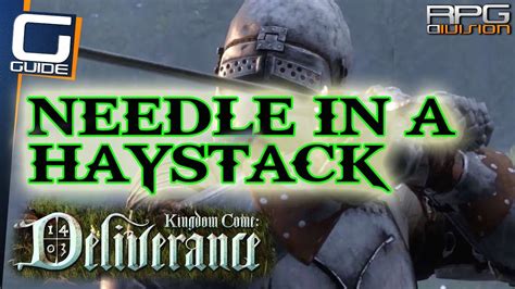 May 28, 2019 · this quest guide was written by chathmurrpau. KINGDOM COME DELIVERANCE - Needle in a Haystack Quest Guide (Proper way to do it) - YouTube