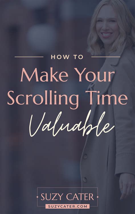 How To Make Your Scrolling Time Valuable Suzy Cater Creative