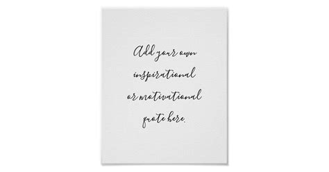 Create Your Own Diy Modern Inspirational Quote Poster Zazzle