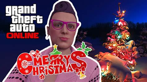 Merry Christmas Everyone And Welcome To Grand Theft Auto Online Youtube
