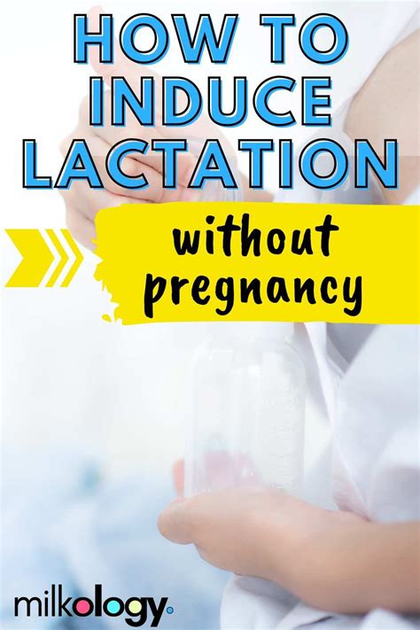 How To Induce Lactation Without Pregnancy Milkology