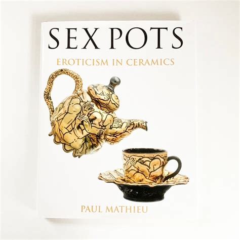 rare sex pots eroticism in ceramics by paul mathieu pottery art book clay art book vintage